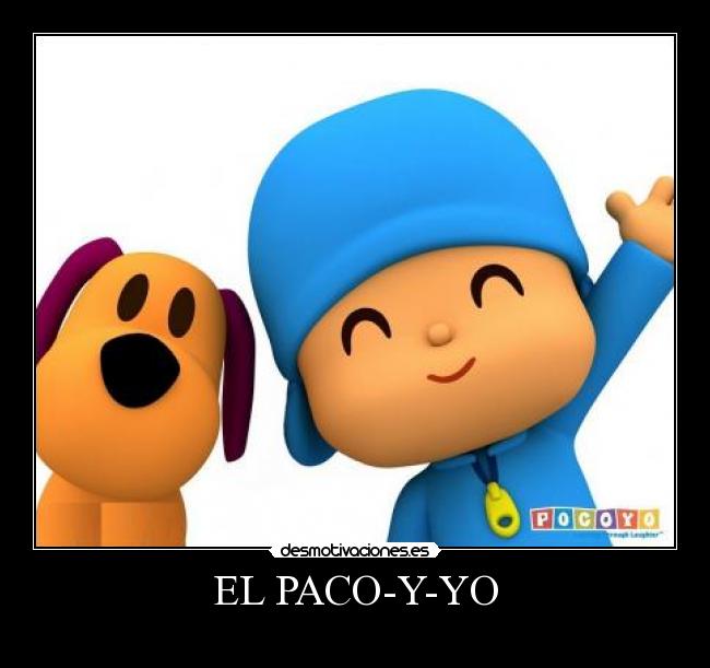EL PACO-Y-YO -