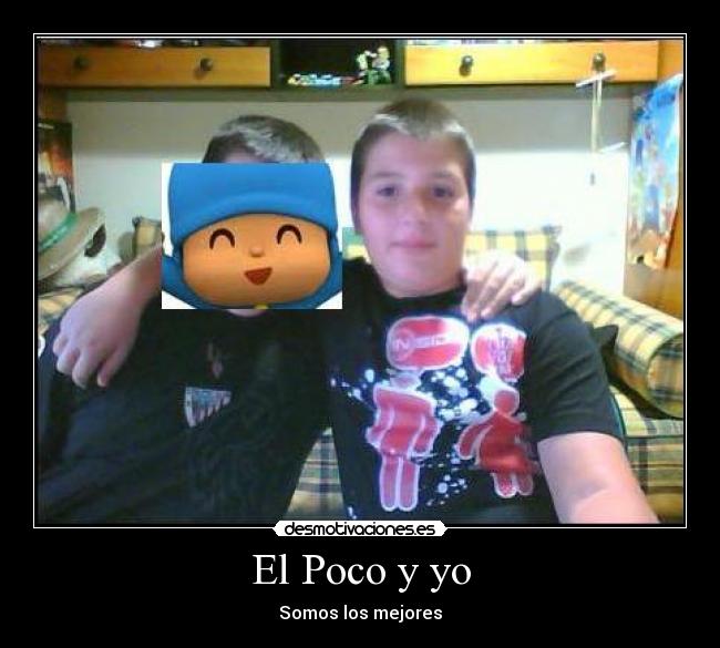 El Poco y yo -