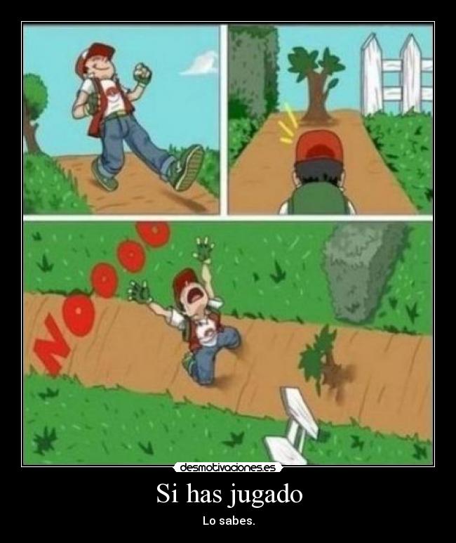 Si has jugado -
