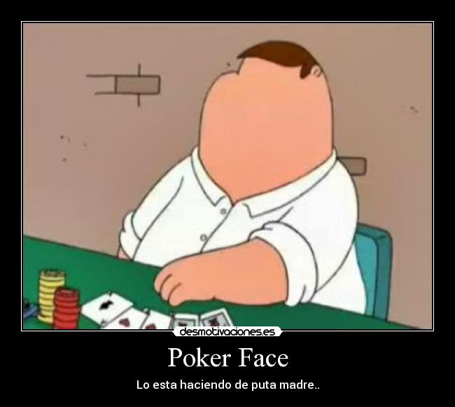 Poker Face -