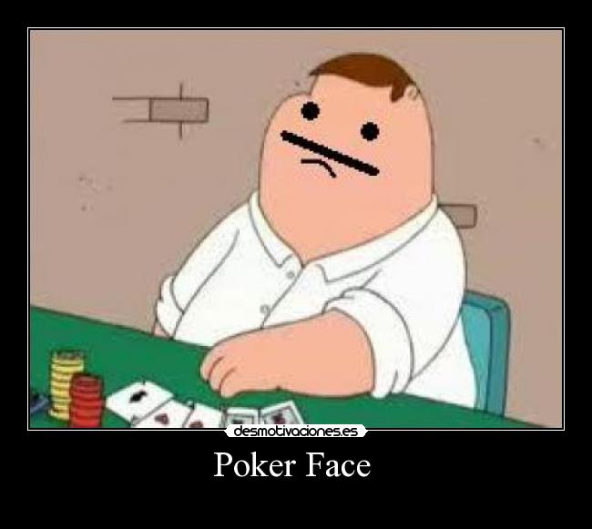 Poker Face  - 