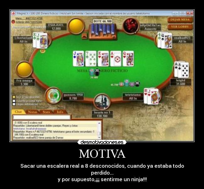 MOTIVA - Sacar una escalera real a 8 desconocidos, cuando ya estaba todo perdido...
y por supuesto,¡¡¡ sentirme un ninja!!!