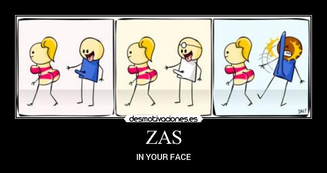 ZAS - IN YOUR FACE