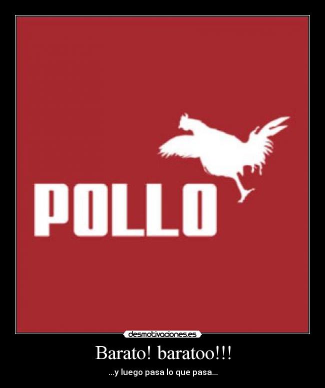 Barato! baratoo!!! -