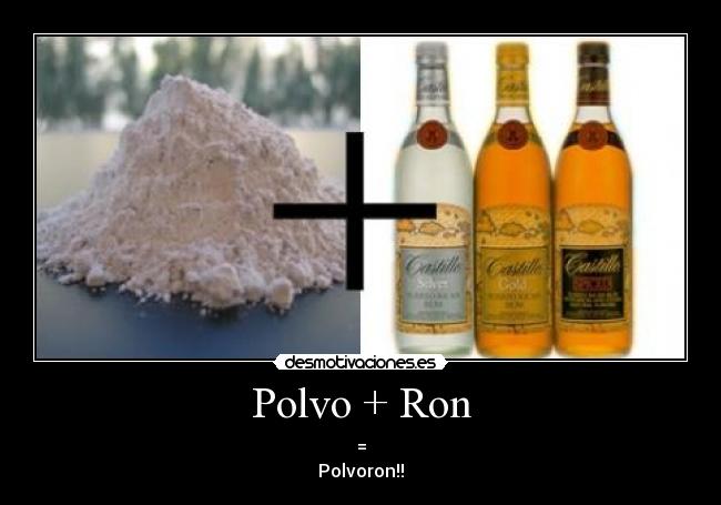 Polvo + Ron -