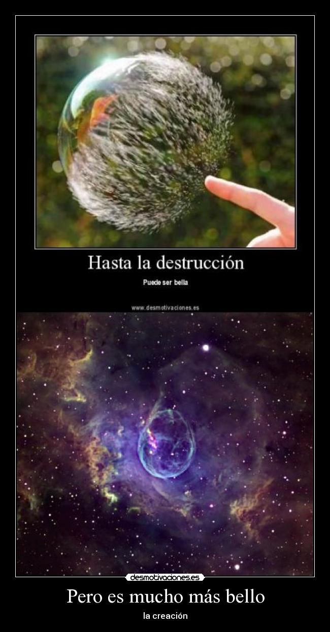 Pero es mucho más bello -