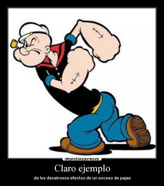 Claro ejemplo - de los desatrosos efectos de un exceso de pajas