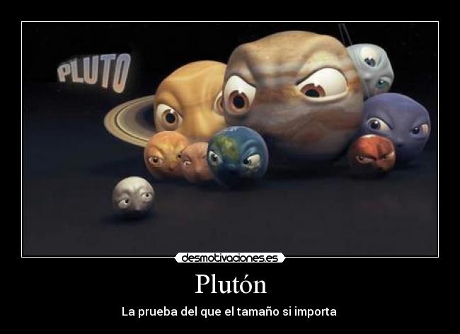 carteles pluton tamano desmotivaciones