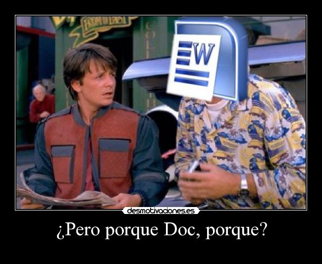 ¿Pero porque Doc, porque? - 