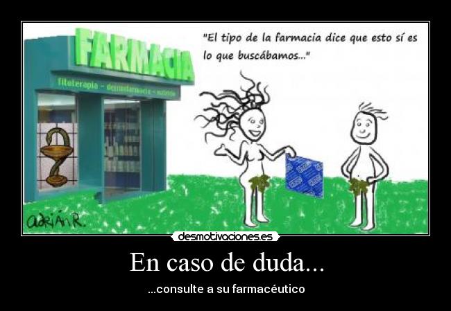 En caso de duda... - ...consulte a su farmacéutico
