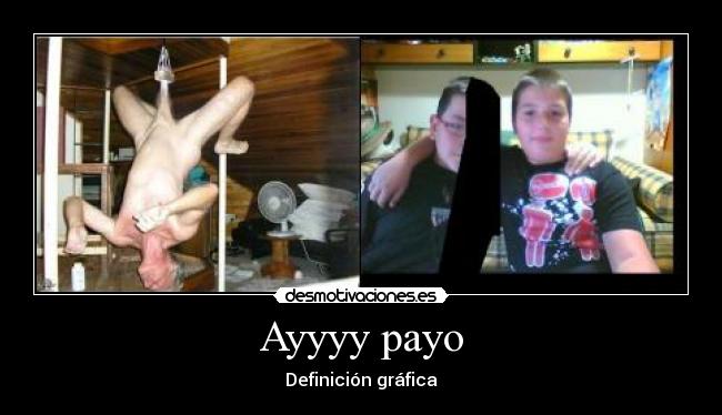 Ayyyy payo - Definición gráfica