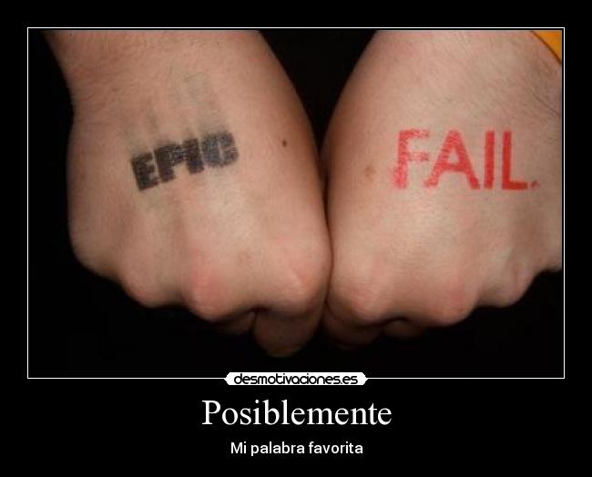 Posiblemente - Mi palabra favorita