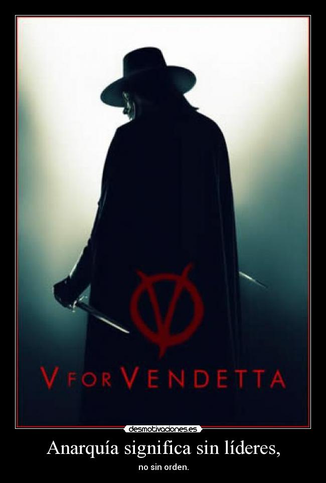 Anarquía significa sin líderes, - no sin orden.