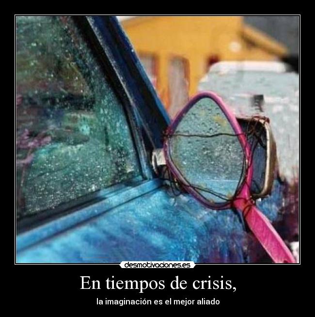 En tiempos de crisis, - 