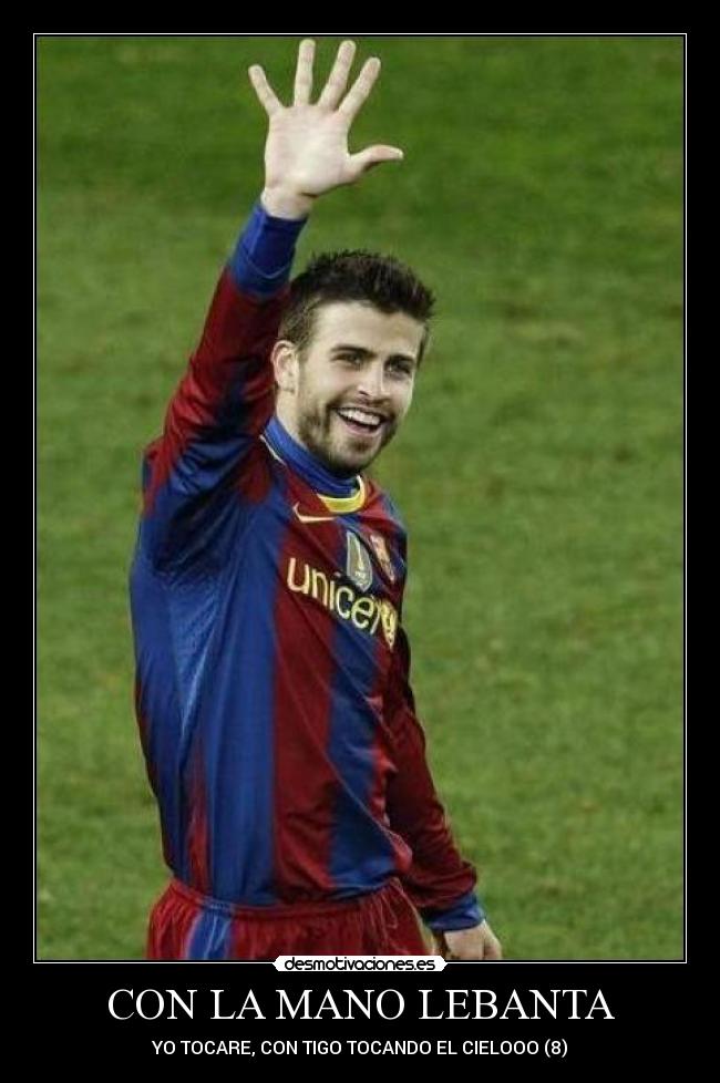 CON LA MANO LEBANTA -