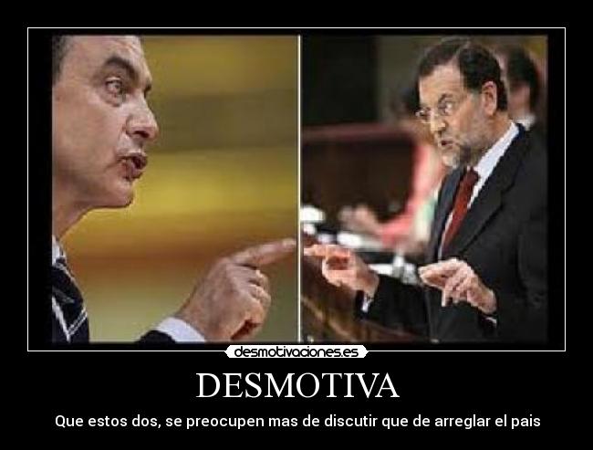 DESMOTIVA - Que estos dos, se preocupen mas de discutir que de arreglar el pais