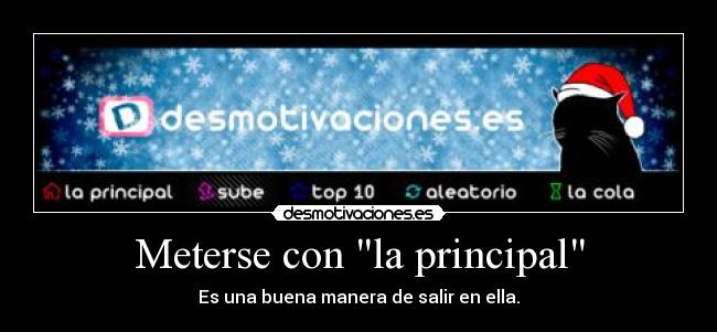 Meterse con la principal - Es una buena manera de salir en ella.