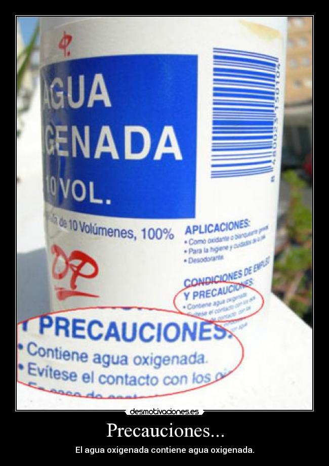 Precauciones... -