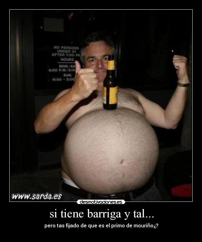 si tiene barriga y tal... - 