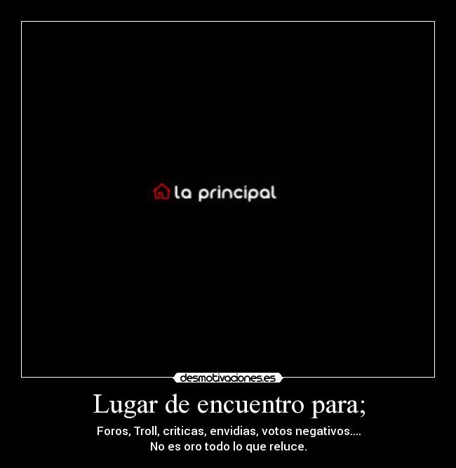 Lugar de encuentro para; -