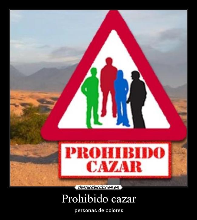 Prohibido cazar - personas de colores