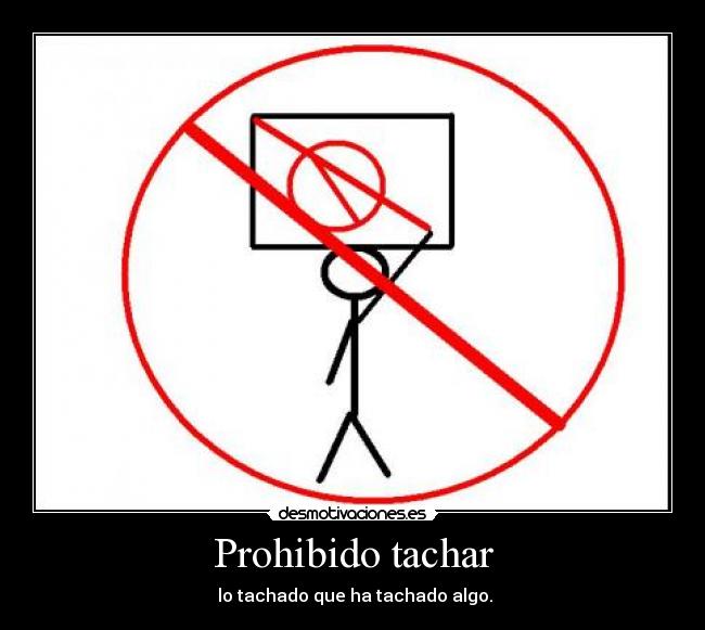 Prohibido tachar -