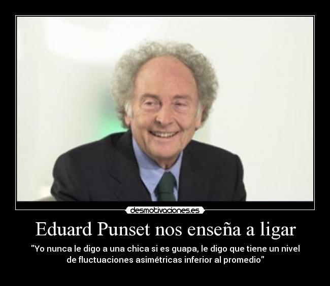 carteles eduard punset ligando desmotivaciones