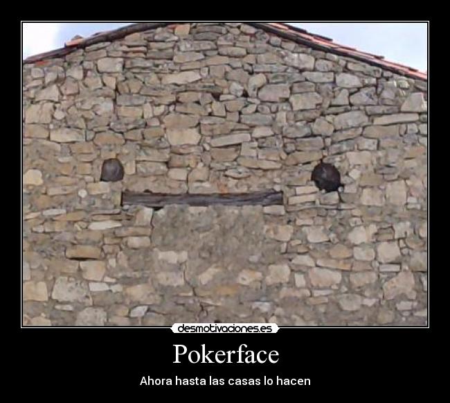 carteles pokerface casa epico desmotivaciones