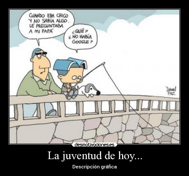 La juventud de hoy... - 