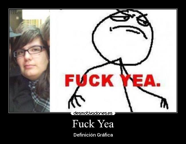 Fuck Yea -