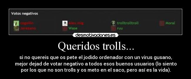 Queridos trolls... - 