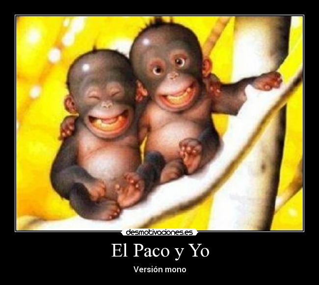 El Paco y Yo - Versión mono
