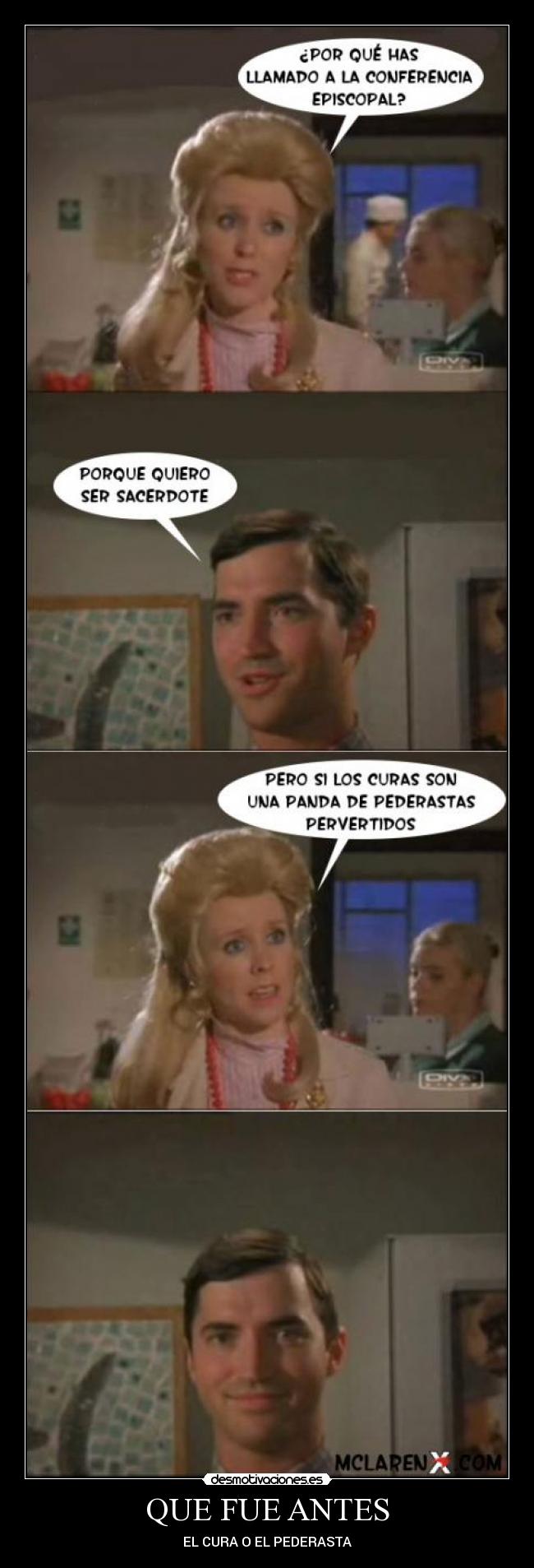 QUE FUE ANTES - EL CURA O EL PEDERASTA