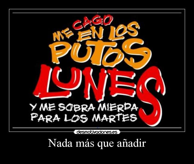 Nada más que añadir -