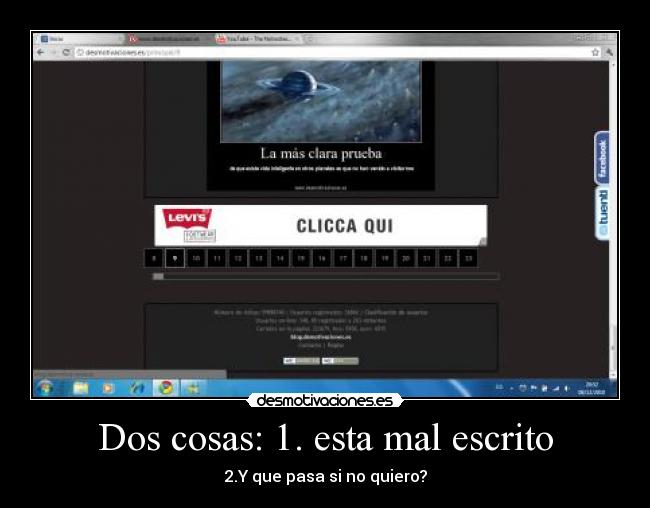 Dos cosas: 1. esta mal escrito - 2.Y que pasa si no quiero?