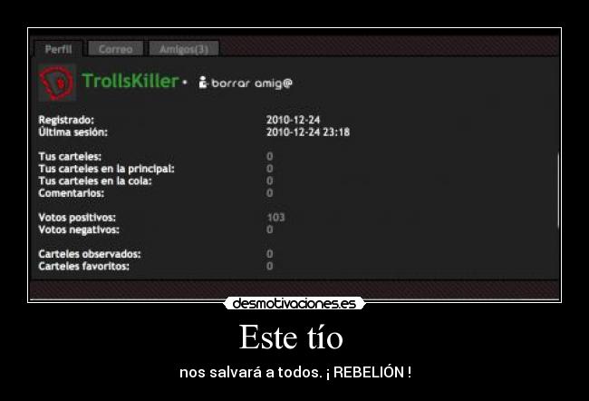 Este tío - nos salvará a todos. ¡ REBELIÓN !