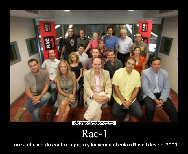 Rac-1 - Lanzando mierda contra Laporta y lamiendo el culo a Rosell des del 2000
