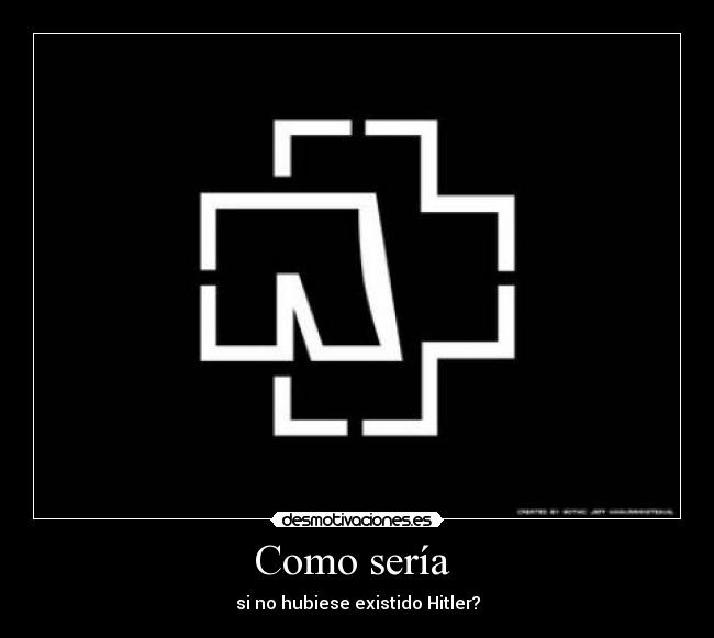 Como sería - si no hubiese existido Hitler?