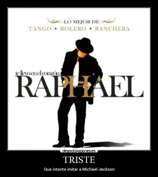 TRISTE - Que intente imitar a Michael Jackson