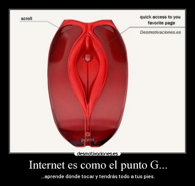 Internet es como el punto G... - 