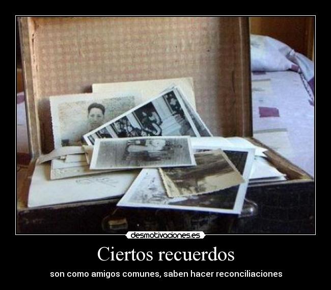carteles recuerdos recuerdos amigos desmotivaciones