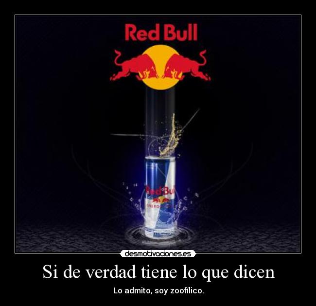 Si de verdad tiene lo que dicen - Lo admito, soy zoofílico.