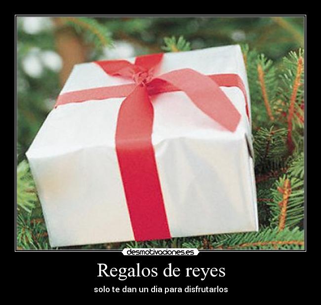 Regalos de reyes - solo te dan un dia para disfrutarlos