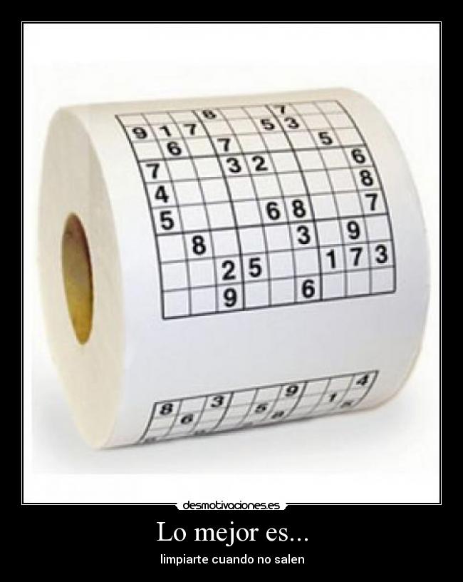Lo mejor es... - limpiarte cuando no salen