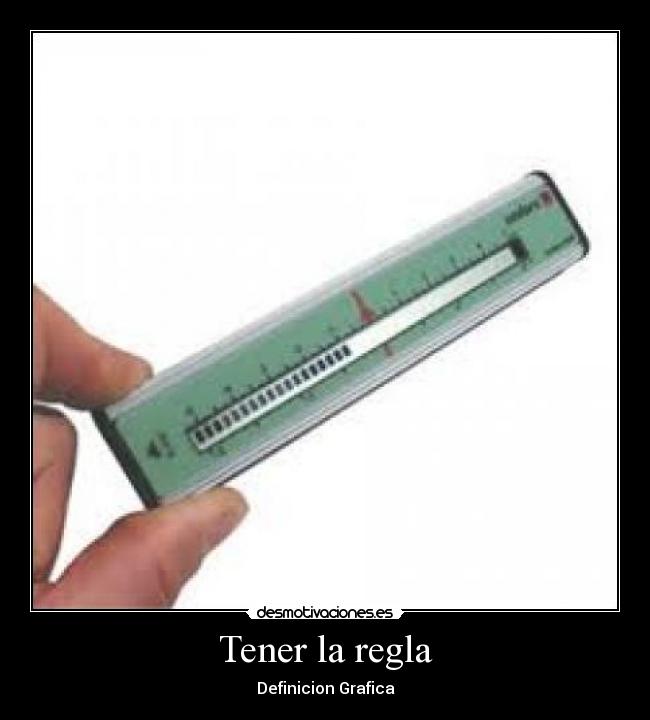 Tener la regla - Definicion Grafica