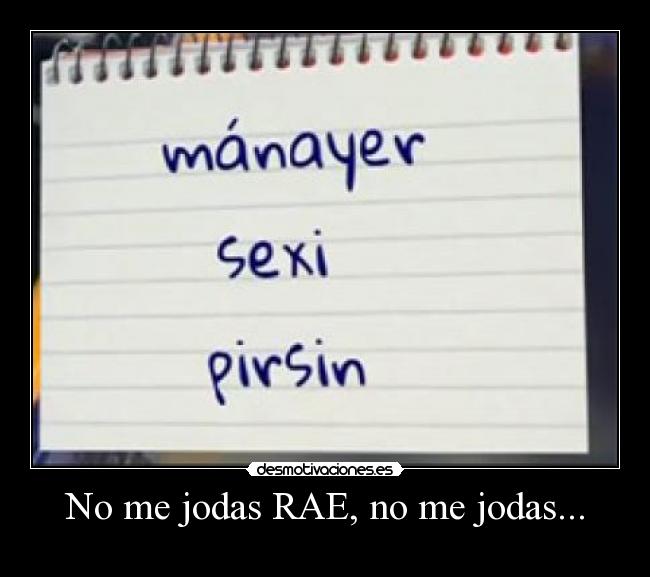 No me jodas RAE, no me jodas... -