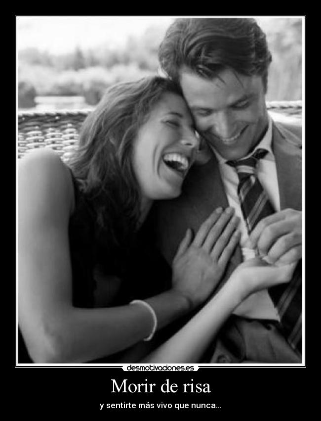 Morir de risa - y sentirte más vivo que nunca...