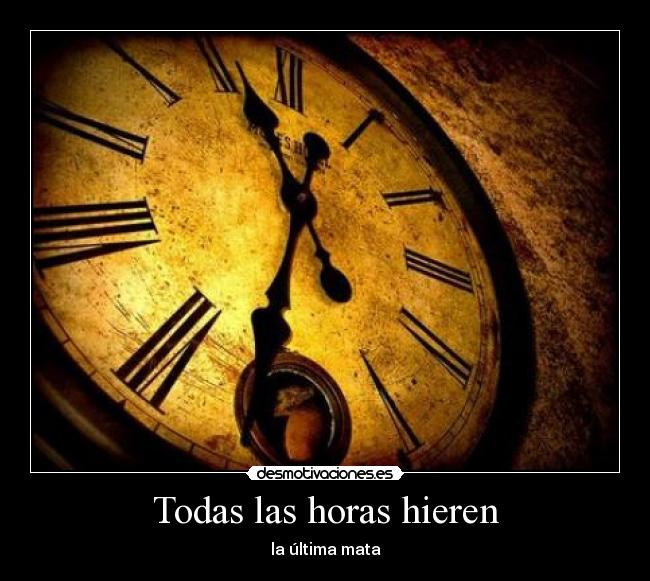 Todas las horas hieren -
