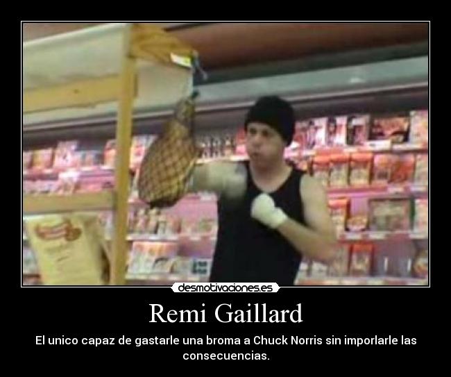 Remi Gaillard -