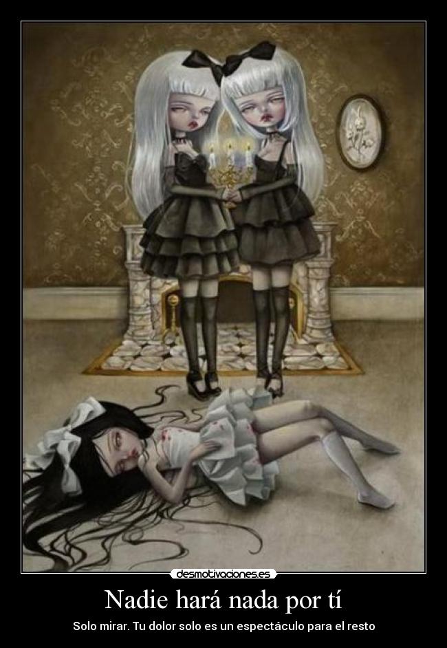 Nadie hará nada por tí -